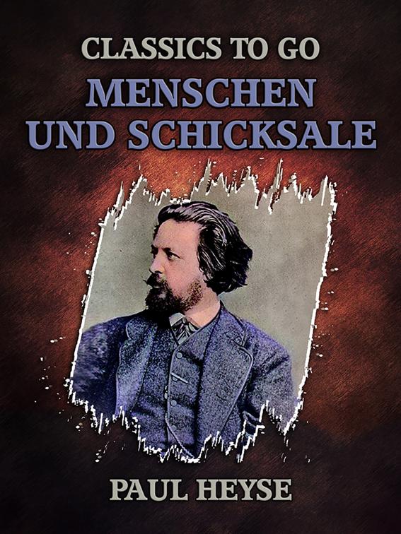 Menschen und Schicksale, Classics To Go