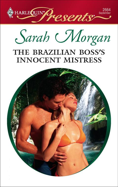 Brazilian Boss&#x27;s Innocent Mistress, In Bed with the Boss