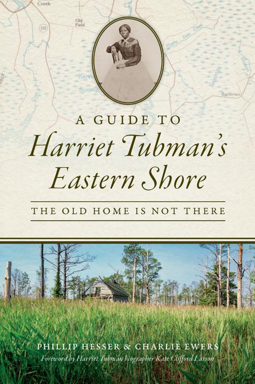 A Guide to Harriet Tubman&#x27;s Eastern Shore, History &amp; Guide