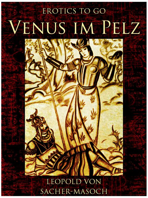 Venus im Pelz, Erotics To Go