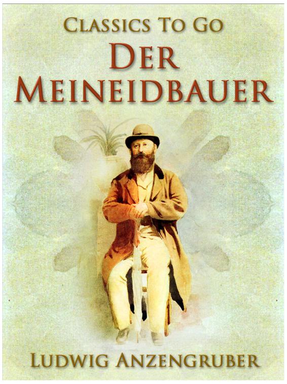 Der Meineidbauer, Classics To Go
