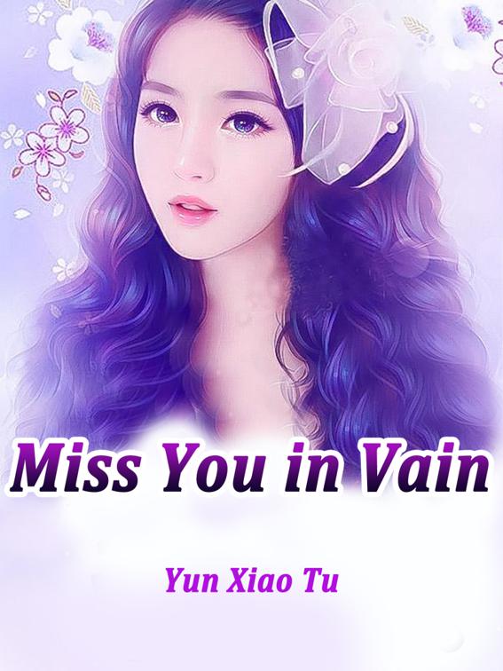 Miss You in Vain, Volume 1
