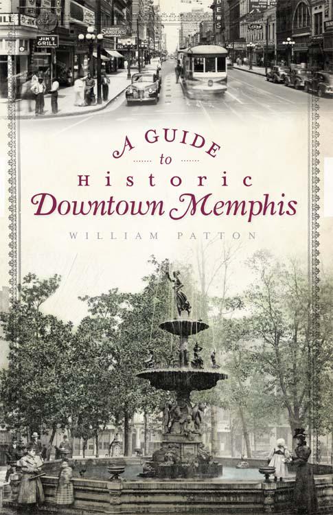 Guide to Historic Downtown Memphis, History &amp; Guide