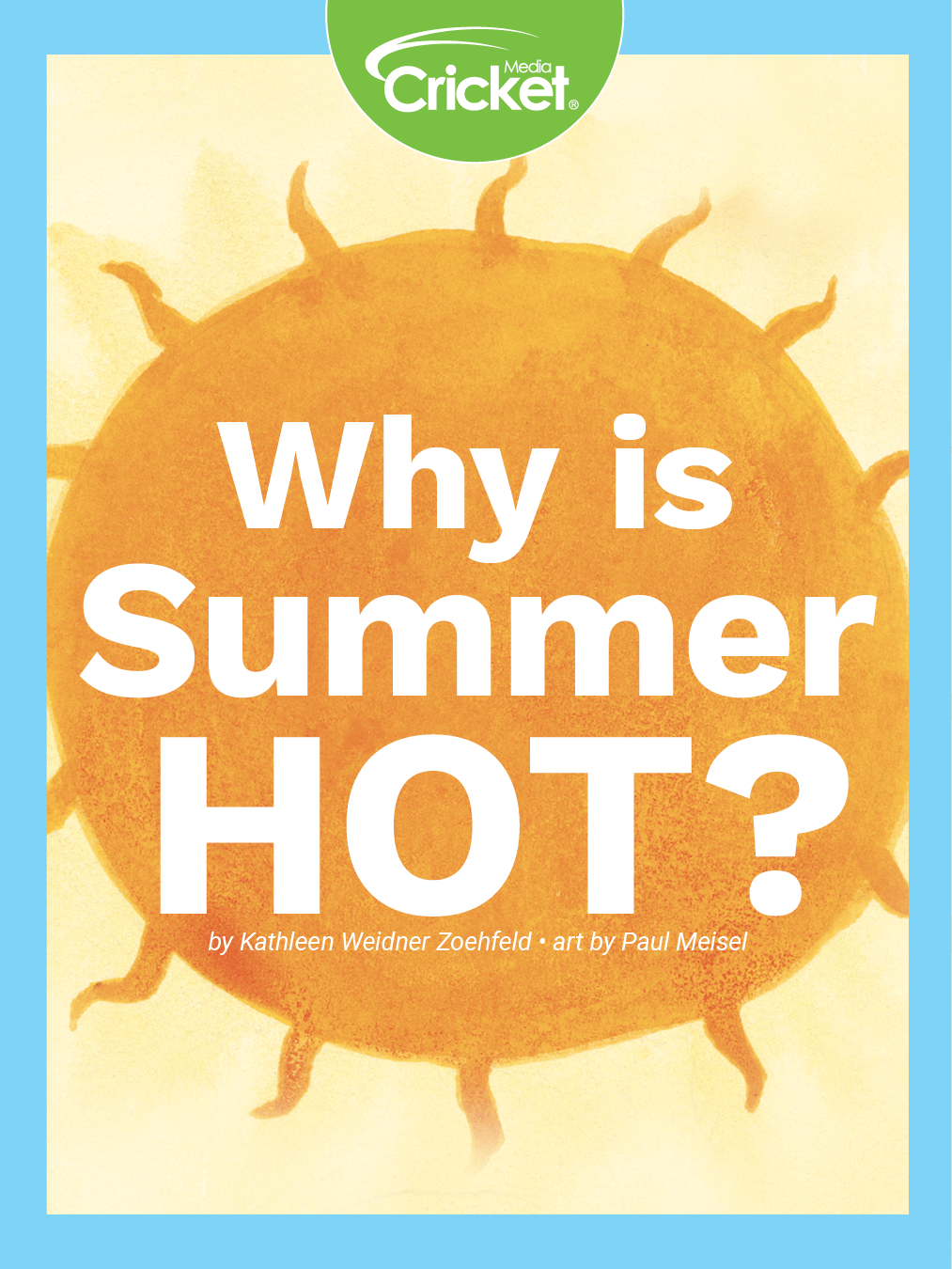 This image is the cover for the book Why Is Summer Hot?