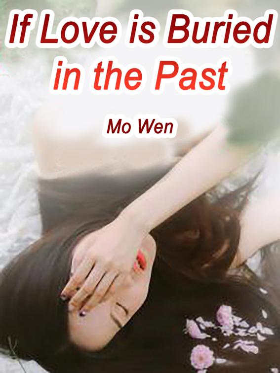 If Love is Buried in the Past, Volume 1