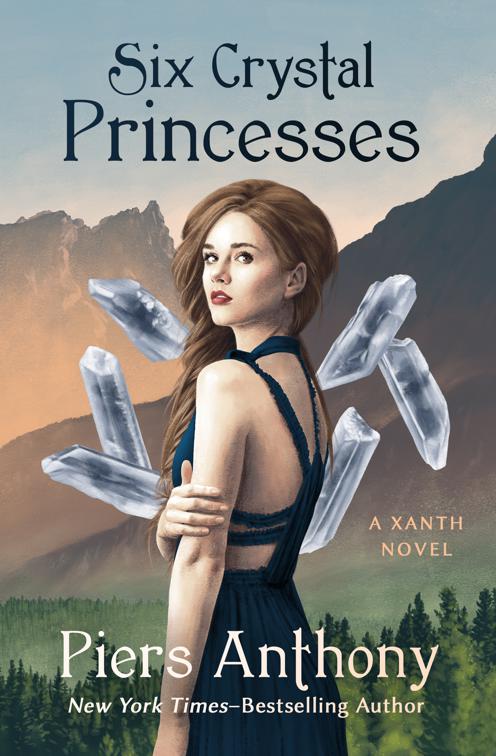 Six Crystal Princesses, The Xanth Novels