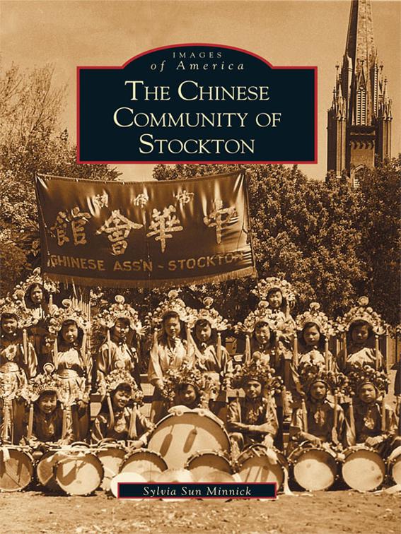 Chinese Community of Stockton, Images of America