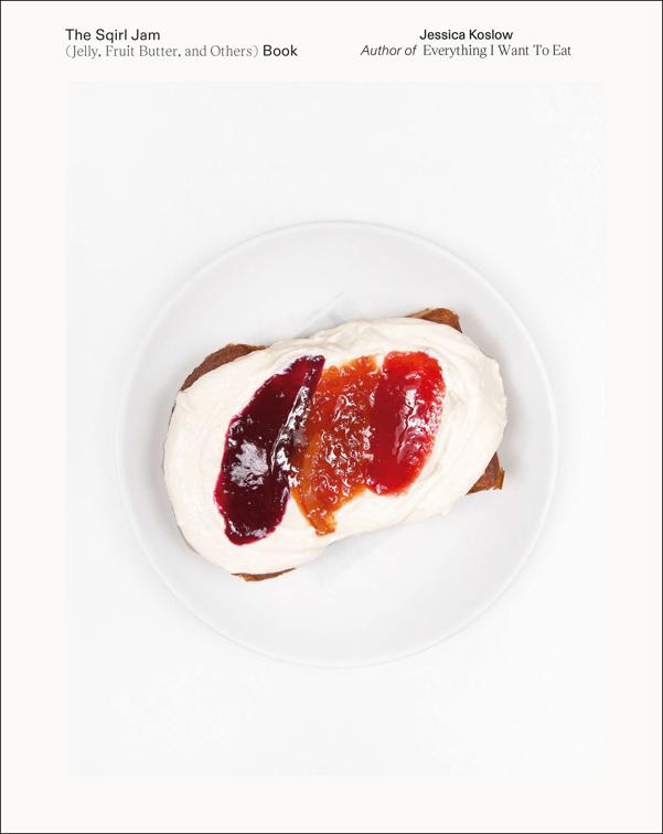 Sqirl Jam (Jelly, Fruit Butter, and Others) Book