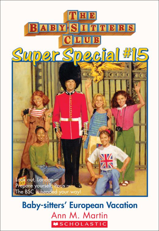 Baby-sitters&#x27; European Vacation, The Baby-Sitters Club Super Special