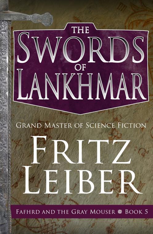 Swords of Lankhmar, The Adventures of Fafhrd and the Gray Mouser