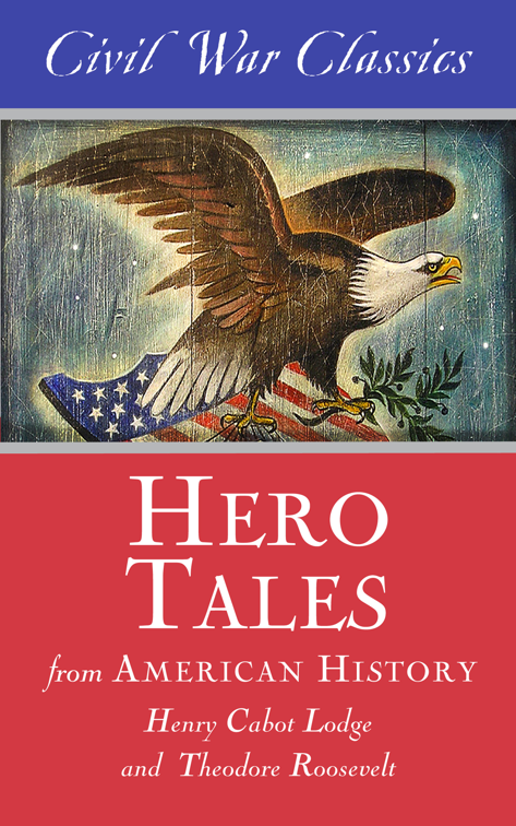 Hero Tales from American History, Civil War Classics