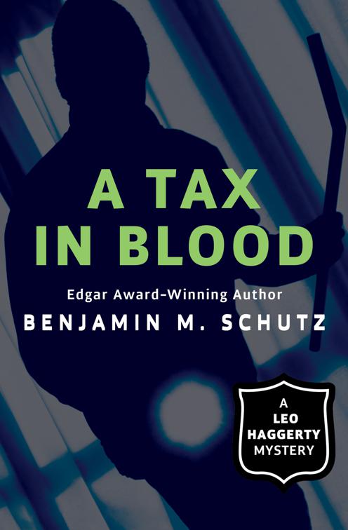 Tax in Blood, The Leo Haggerty Mysteries