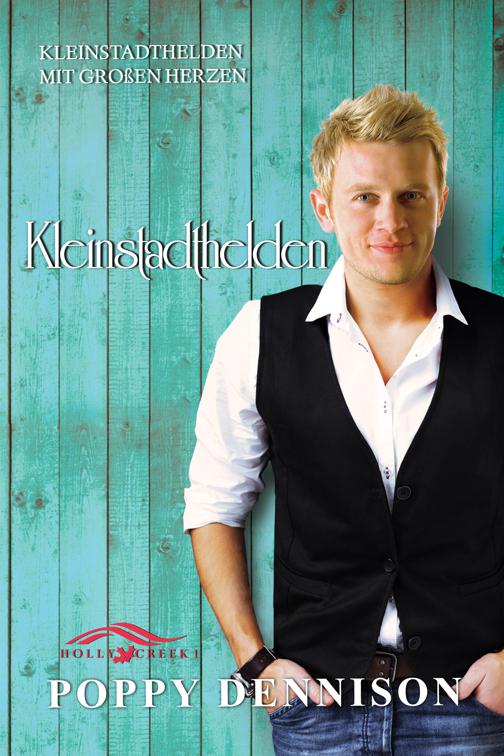 Kleinstadthelden, Holly Creek (Deutsche)