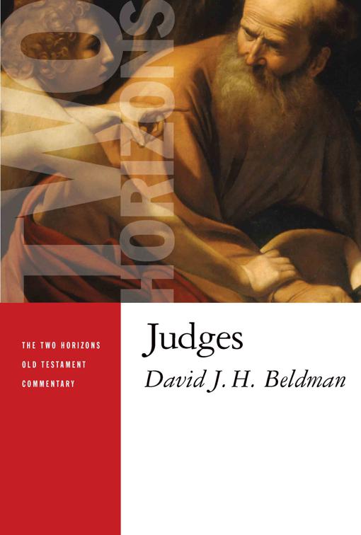 Judges, The Two Horizons Old Testament Commentary (THOTC)