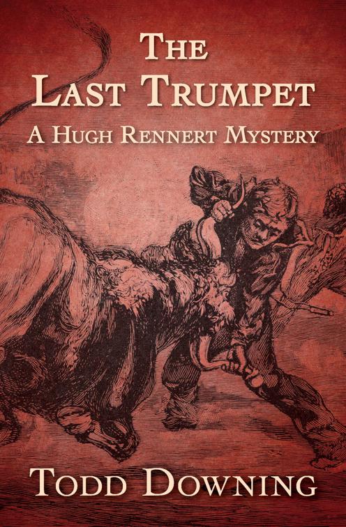 Last Trumpet, The Hugh Rennert Mysteries