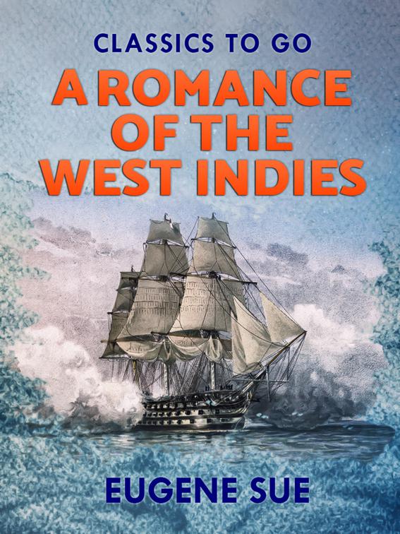 A Romance of the West Indies, Classics To Go