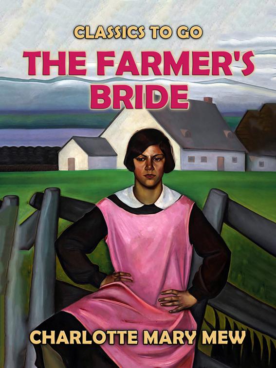 The Farmer&#x27;s Bride, Classics To Go