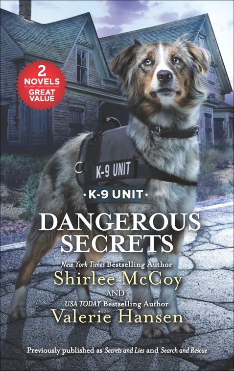 Dangerous Secrets, K-9 Unit