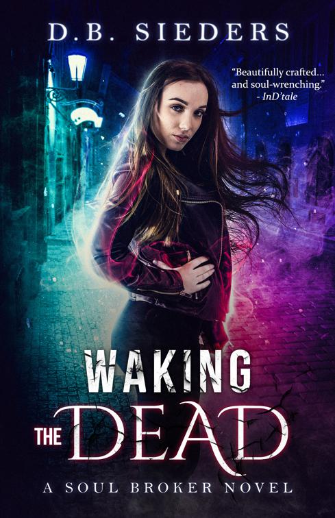 Waking the Dead, The Soul Broker Novels