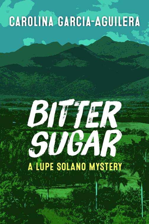 Bitter Sugar, Lupe Solano