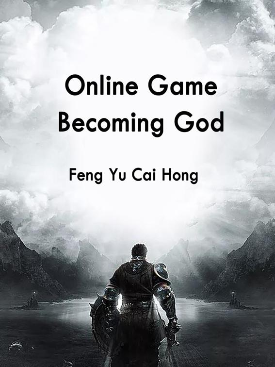This image is the cover for the book Online Game: Becoming God, Volume 1