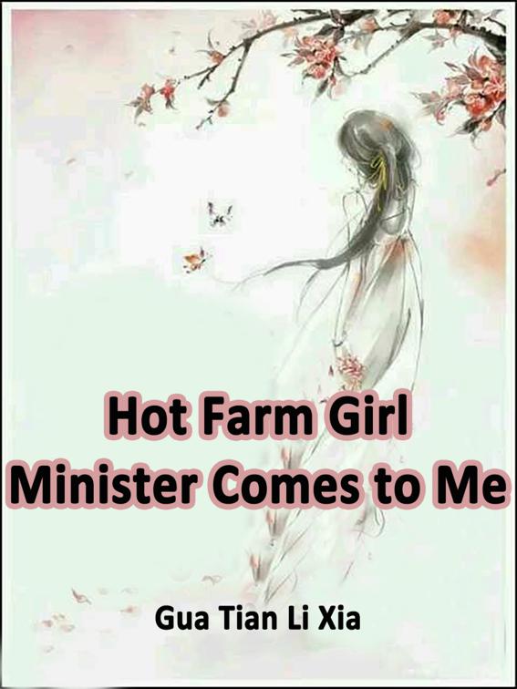 This image is the cover for the book Hot Farm Girl: Minister Comes to Me, Volume 1