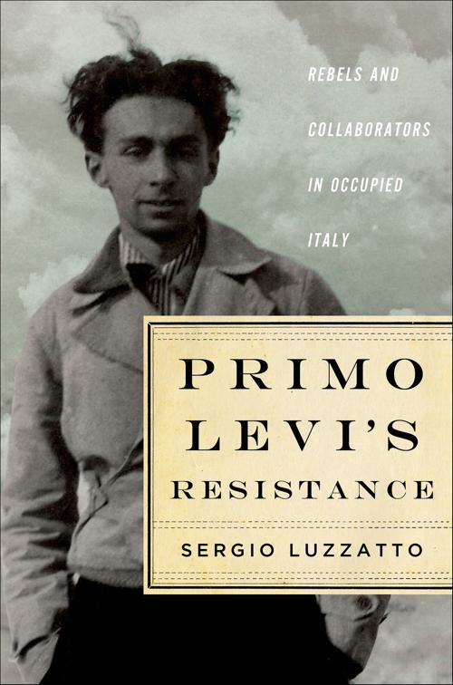 Primo Levi&#x27;s Resistance