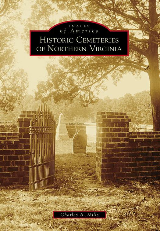 This image is the cover for the book Historic Cemeteries of Northern Virginia, Images of America