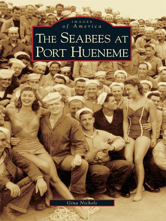 Seabees at Port Hueneme, Images of America