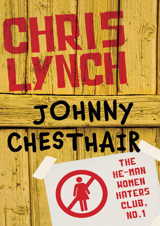 Johnny Chesthair, The He-Man Women Haters Club