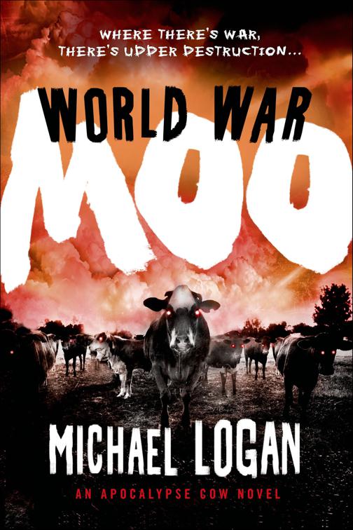 World War Moo, The Apocalypse Cow Novels