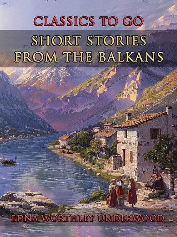 Short Stories From The Balkans, CLASSICS TO GO