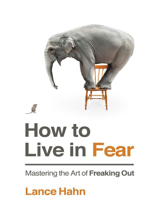 How to Live in Fear