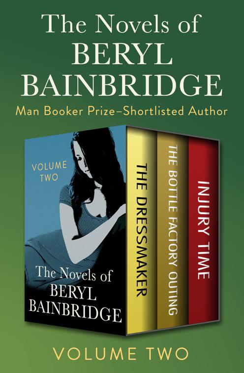Novels of Beryl Bainbridge Volume Two
