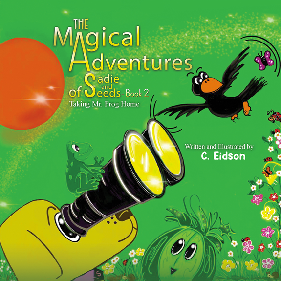 The Magical Adventures of Sadie and Seeds - Book 2