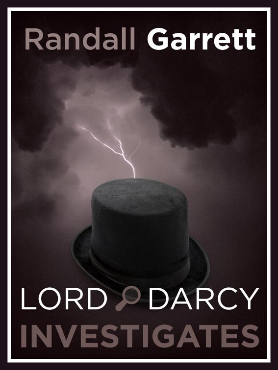 Lord Darcy Investigates, Lord Darcy