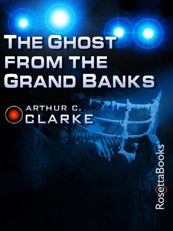 Ghost from the Grand Banks, Arthur C. Clarke Collection