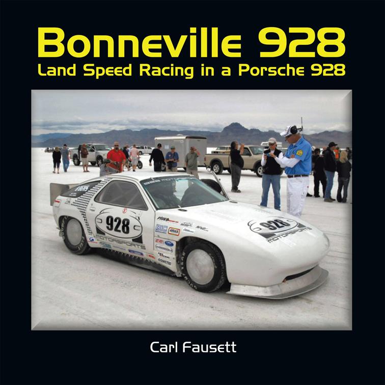 Bonneville 928: Land Speed Racing in a Porsche 928