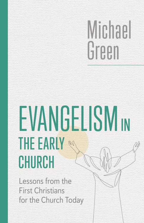 Evangelism in the Early Church, The Eerdmans Michael Green Collection (EMGC)