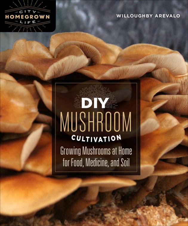 DIY Mushroom Cultivation, Homegrown City Life