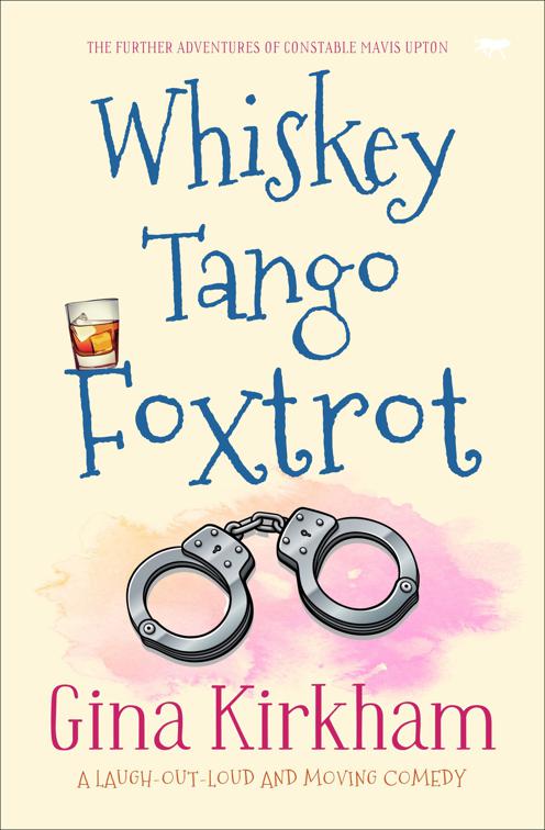 Whiskey Tango Foxtrot, The Constable Mavis Upton Series