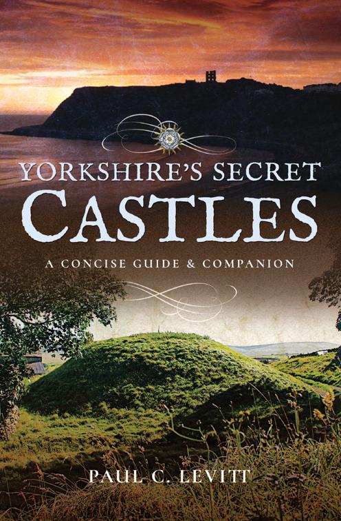 Yorkshire&#x27;s Secret Castles