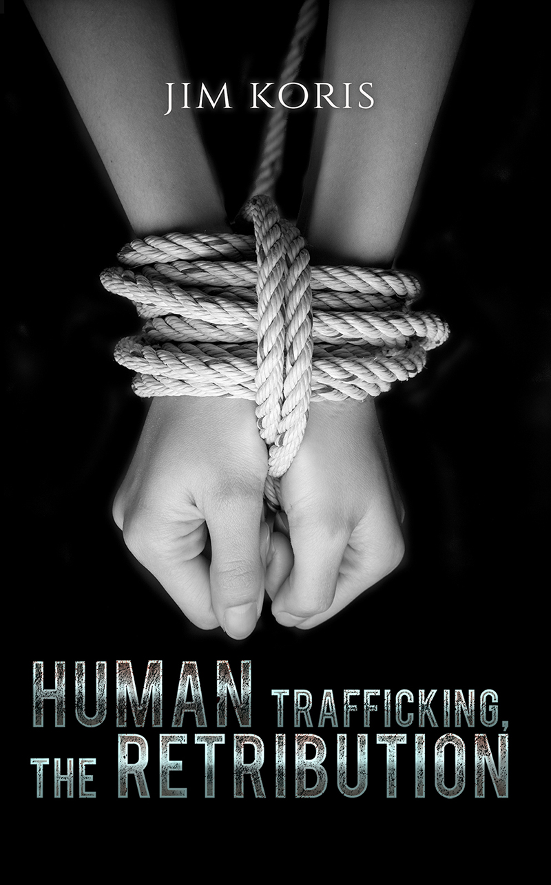 This image is the cover for the book Human Trafficking, The Retribution