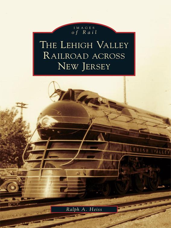 Lehigh Valley Railroad across New Jersey, Images of Rail