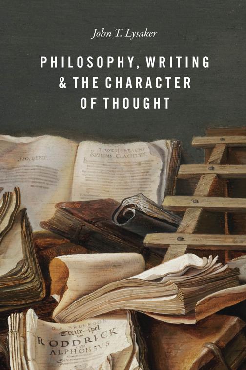 Philosophy, Writing, &amp; the Character of Thought