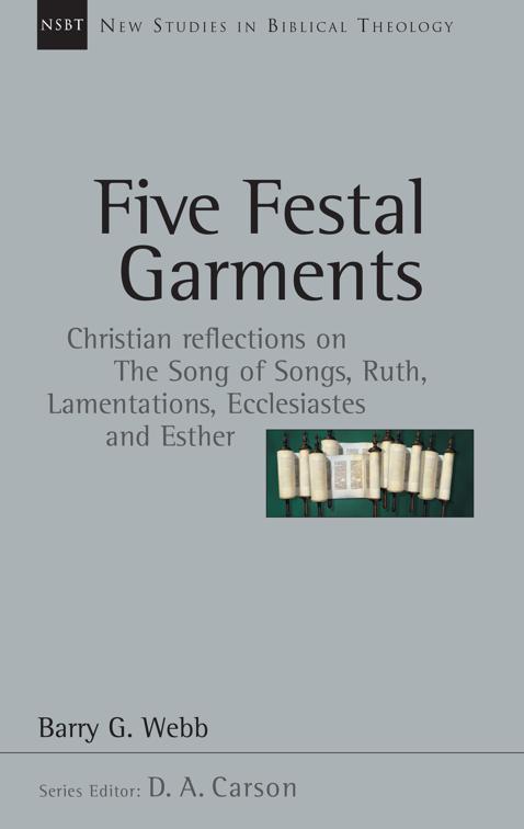 Five Festal Garments, New Studies in Biblical Theology