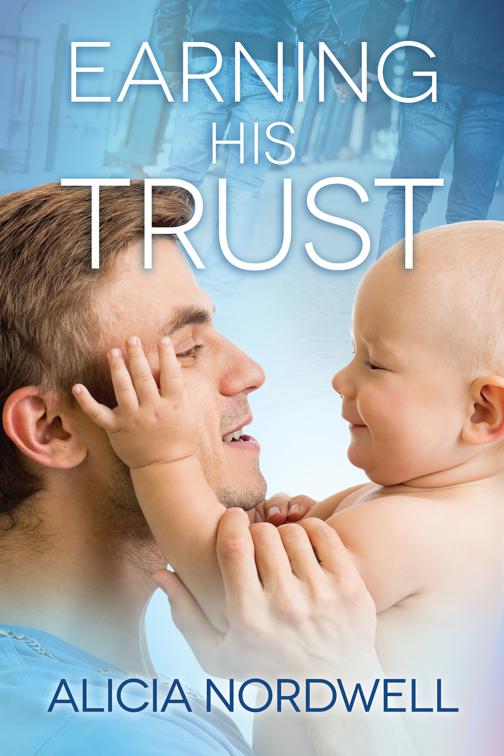 This image is the cover for the book Earning His Trust