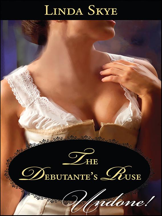 Debutante&#x27;s Ruse, Undone!