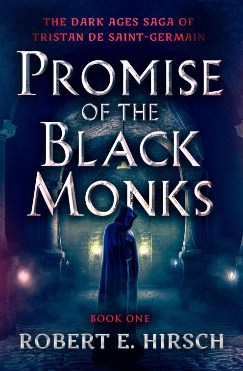 Promise of the Black Monks, The Dark Ages Saga of Tristan de Saint-Germain