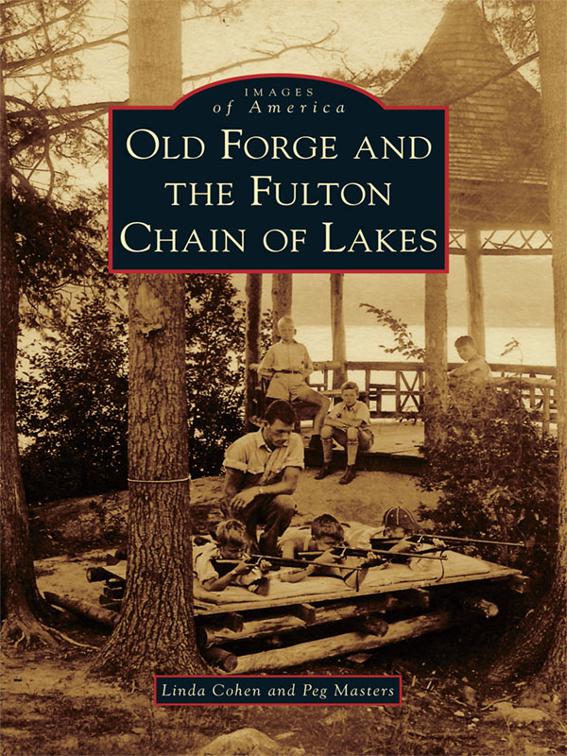 Old Forge and the Fulton Chain of Lakes, Images of America